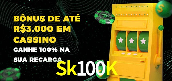 Sk100K melhor bônus de depósito